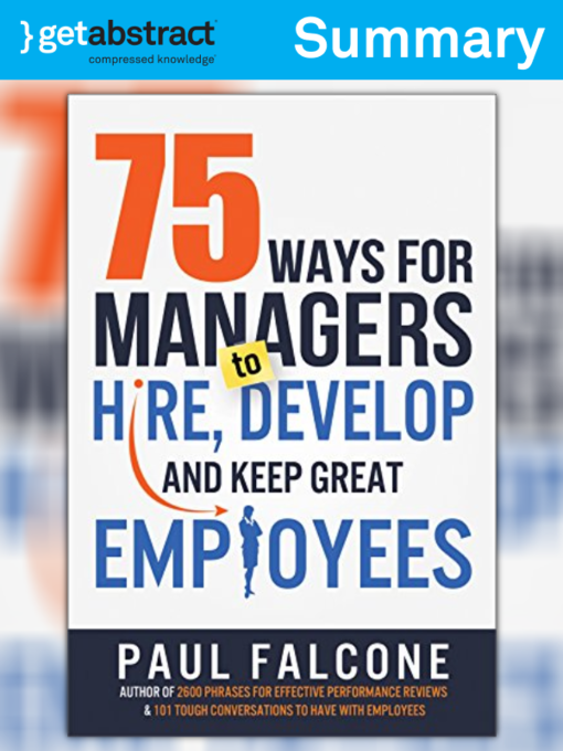 Title details for 75 Ways for Managers to Hire, Develop, and Keep Great Employees (Summary) by Paul Falcone - Available